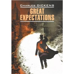 Большие ожидания: книга для чтения на английском языке | Диккенс Ч.