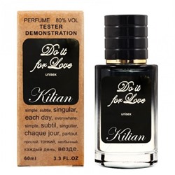 Kilian Do It For Love тестер унисекс (60 мл) Lux