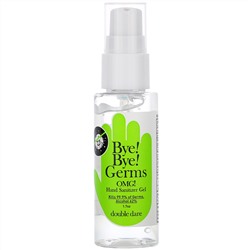 Double Dare, OMG!, Bye Bye Germs, Hand Sanitizer Gel, Alcohol 62%, 1.7 oz